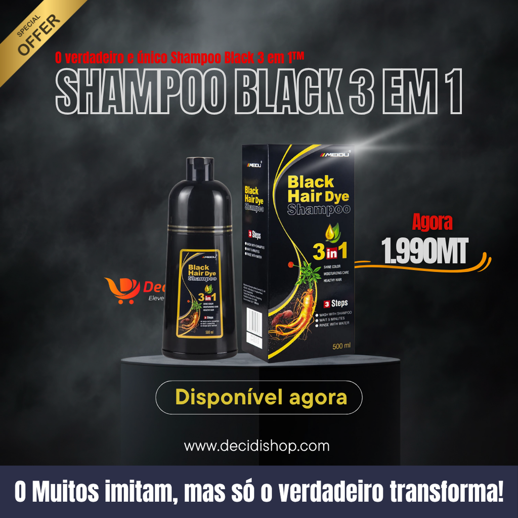 O verdadeiro e único Shampoo Black 3 em 1™ - Cabelo preto, forte e brilhante em 10 minutos | Decidi Shop Oficial